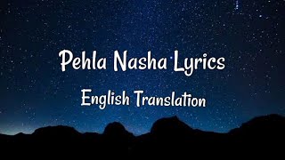 Pehla Nasha Udit NarayanLyrics English Translation [upl. by Ardnajela]