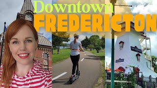 Explore DOWNTOWN FREDERICTON With A Local  NEW BRUNSWICK CANADA [upl. by Peatroy]