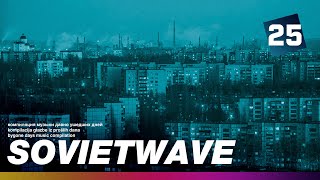 SOVIETWAVE 25  SOVIET SYNTHPOP 8090s [upl. by Symer]