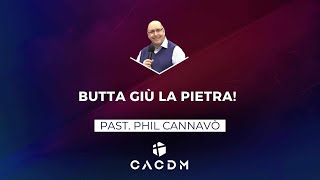 Butta giù la pietra  17 Novembre  Phil Cannavo [upl. by Dame]