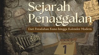 Sejarah Penanggalan  Dari Peradaban Kuno Hingga Kalender Modern 📆  IntipSejarah  SobatKepo [upl. by Lednar]