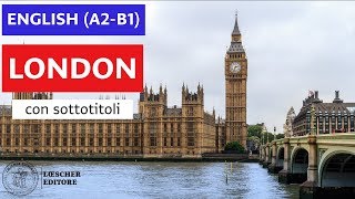 English  London A2B1  with subtitles [upl. by Dotson473]