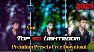 Top 50 4K Lightroom Premium Presets Lightroom Presets Free Download 2025 4k xml preset [upl. by Imij]