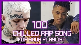 100 Chilled Rap Songs For Your Playlist [upl. by Skees562]