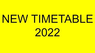 NEW TIMETABLE 2022 [upl. by Sheilah987]