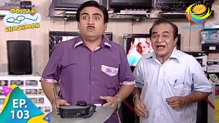 Taarak Mehta Ka Ooltah Chashmah  Episode 103  Full Episode [upl. by Banerjee]