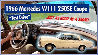 1966 Mercedes W111 250SE Coupe  4spd Manual  Test Drive quotJust as Good as a 280SEquot [upl. by Ignacio]