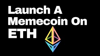 How To Launch A Memecoin On Ethereum  How To Deploy A Token On ETH And Add LP [upl. by Nehcterg780]