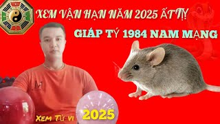 Xem Sao Hạn Giáp Tý 1984 Nam Mạng Năm 2025 Ất Tỵ Những Điều Cần Lưu Ý [upl. by Leontina909]