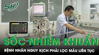 Cứu Sống Bệnh Nhân Sốc Nhiễm Khuẩn Nặng Bằng Kỹ Thuật Lọc Máu Liên Tục  SKĐS [upl. by Zildjian]