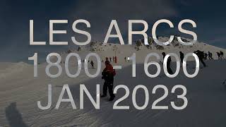 Les Arcs 1800  1600 Jan 23 [upl. by Massimo]