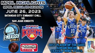 MPBL HIGHLIGHTS BATANGAS CITY EMBASSY CHILL VS SAN JUAN KNIGHTS JUNE 26 2023 [upl. by Marte]