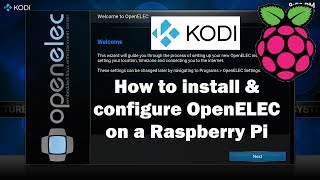 How to install OpenELEC Kodi on a Raspberry Pi [upl. by Dadivitan680]