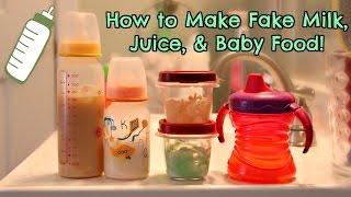 How to Make Fake Milk Juice and Baby Food for Your Reborn Baby or Toddler [upl. by Ahsieym359]