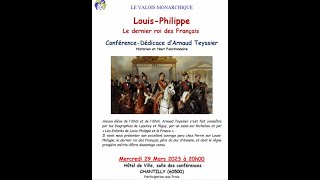 quotLouisPhilippe  le dernier roi des Françaisquot  conférencedédicace dArnaud Teyssier [upl. by Niowtna]