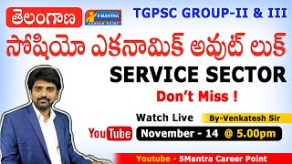 Service Sector  Socio Economic Outlook 2024 group2 group3 economy ByVenkatesh sir 5mantra [upl. by Mathre]