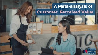 Customer Perceived Value A Comprehensive Metaanalysis [upl. by Sadinoel]