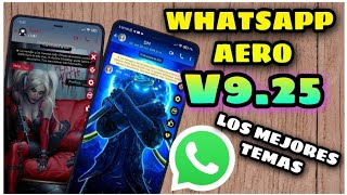 WHATSAPP AERO EL WHATSAPP MOD AERO última VERSIÓN V925 CON LOS MEJORES TEMAS PARA PERSONALIZAR 😍 [upl. by Amitaf203]