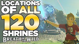 All 120 Shrines Locations in The Legend of Zelda Breath of the Wild  Austin John Plays [upl. by Dane231]