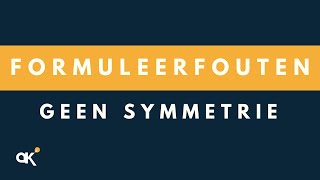 Formuleerfouten Geen Symmetrie [upl. by Oinotla]