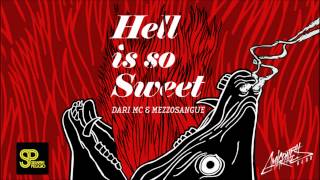 Dari Mc amp Mezzosangue  Hell Is So Sweet [upl. by Betti]