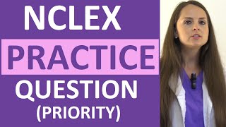 NCLEX Practice Question Review on Priority Nursing Action  Weekly NCLEX Series [upl. by Bergeman312]