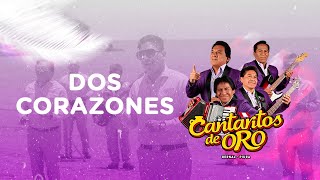 DOS CORAZONES  CANTARITOS DE ORO  VIDEO OFICIAL [upl. by Ardnas]