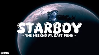 The Weeknd  Starboy Lyrics ft Daft Punk [upl. by Millburn699]