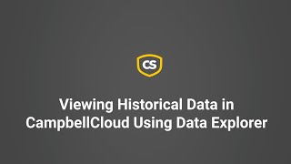 Viewing Historical Data in CampbellCloud using Data Explorer [upl. by Retsevlys]