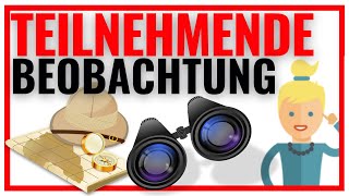 Teilnehmende Beobachtung Methode amp Auswertung einfach erklärt 🔎🧐 [upl. by Ardnama]