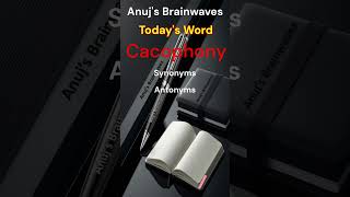 Cacophony of Meaning Synonyms Antonyms [upl. by Engis395]