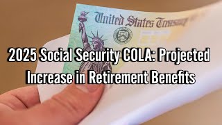 The 2025 Social Security CostofLiving Adjustment COLA Is Almost Official [upl. by Guyer]