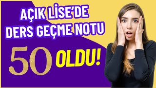 Açık Lisede Ders Geçme Notu 50 Oldu Neler Değişti Yeni Yönetmelik Kuralları [upl. by Ayhay]