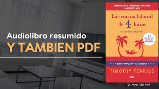 La semana laboral de 4 horas de Timothy Ferriss  Audiolibro resumido 📚  Como descargar en PDF [upl. by Brost]