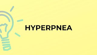 What is the meaning of the word HYPERPNEA [upl. by Nodearb174]