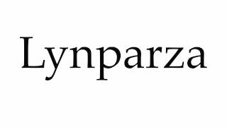 How to Pronounce Lynparza [upl. by Chiaki]