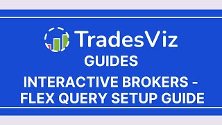 TradesViz Trading Journal How to setup Interactive Brokers IBKR Flex Query for Autosync [upl. by Tommy712]