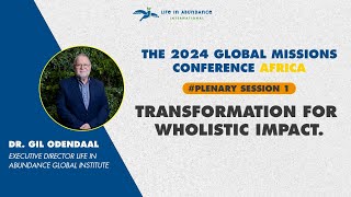 Transformation for Wholistic Impact  Dr Gil Odendaal [upl. by Ddot]