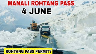 Manali Rohtang Pass Today 4 June  How to get Private Car Manali Rohtang Pass permit [upl. by Eirek997]