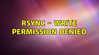 Rsync  write permission denied [upl. by Atinuj684]