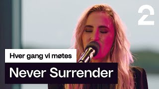 Ingrid Håvik tolker Never Surrender av Matoma  Hver gang vi møtes  TV 2 [upl. by Luben]