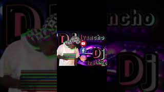 El chavo del 8 Mix Remix DJ Ivancho 🇨🇴🥳💥 [upl. by Nnod154]