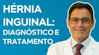 HÉRNIA INGUINAL Dor na Virilha Sintomas e Tratamento [upl. by Brice743]