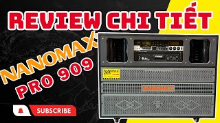 REVIEW Chi Tiết Mẫu Loa Kéo Điện Nanomax Pro 909 Công Suất Cực KHỦNG Lên Đến 3600W  Điện Máy 369 [upl. by Idnal]