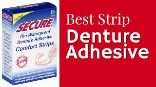 Best Strip Denture Adhesive Secure Denture Adhesive StripsReview [upl. by Ivette]