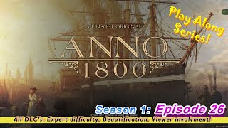 Anno 1800 Play Along Episode 26 MAIL AIRSHIPS AND LANTERNS [upl. by Thornie931]