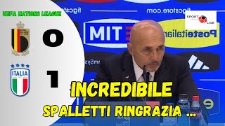 SPALLETTI post gara BELGIO  ITALIA 01 quotINCREDIBILE  Spalletti ringrazia quot [upl. by Aihtenak]