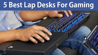 Lap Desks Top 5 Best Lap Desks For Gaming in 2024Buying Guide [upl. by Yelknirb]