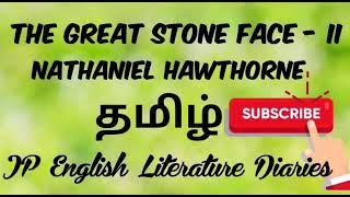 The Great Stone Face II by Nathaniel Hawthorne Summary in Tamil [upl. by Minni282]