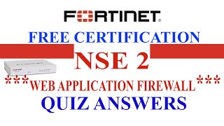 Fortinet NSE2 Web Application Firewall Quiz Answers [upl. by Lennard]